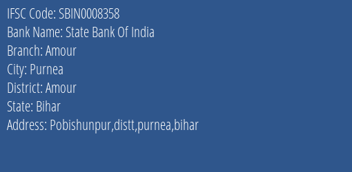 State Bank Of India Amour Branch Amour IFSC Code SBIN0008358