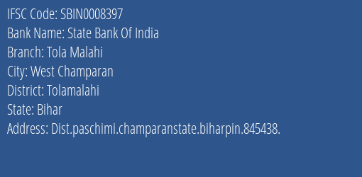 State Bank Of India Tola Malahi Branch Tolamalahi IFSC Code SBIN0008397