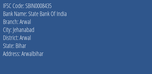 State Bank Of India Arwal Branch Arwal IFSC Code SBIN0008435