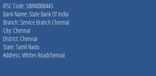State Bank Of India Service Branch Chennai Branch, Branch Code 008443 & IFSC Code Sbin0008443