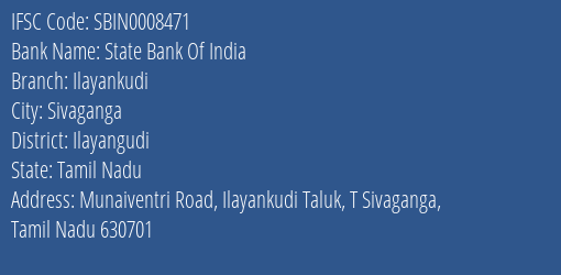 State Bank Of India Ilayankudi Branch Ilayangudi IFSC Code SBIN0008471