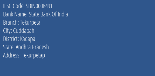 State Bank Of India Tekurpeta Branch Kadapa IFSC Code SBIN0008491