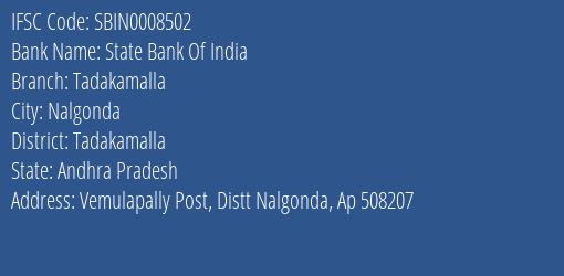 State Bank Of India Tadakamalla Branch Tadakamalla IFSC Code SBIN0008502