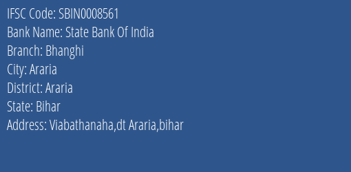 State Bank Of India Bhanghi Branch Araria IFSC Code SBIN0008561