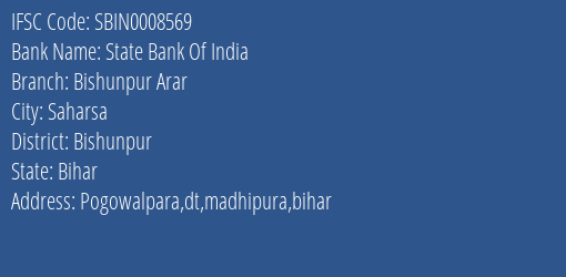State Bank Of India Bishunpur Arar Branch Bishunpur IFSC Code SBIN0008569