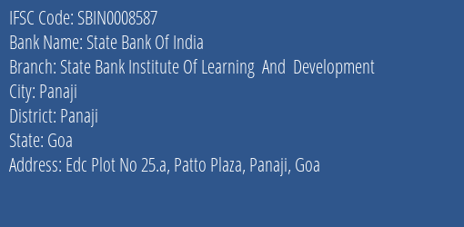 State Bank Of India State Bank Institute Of Learning And Development Branch Panaji IFSC Code SBIN0008587