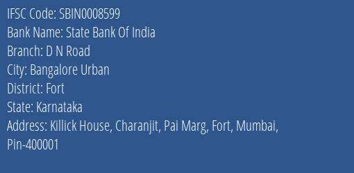 State Bank Of India D N Road Branch Fort IFSC Code SBIN0008599