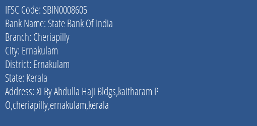 State Bank Of India Cheriapilly, Ernakulam IFSC Code SBIN0008605