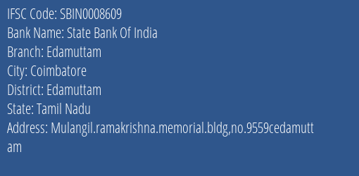 State Bank Of India Edamuttam Branch Edamuttam IFSC Code SBIN0008609