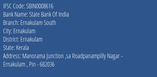 State Bank Of India Ernakulam South Branch, Branch Code 008616 & IFSC Code Sbin0008616