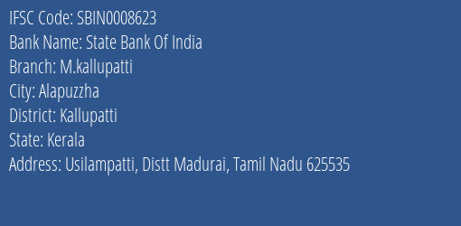 State Bank Of India M.kallupatti Branch Kallupatti IFSC Code SBIN0008623
