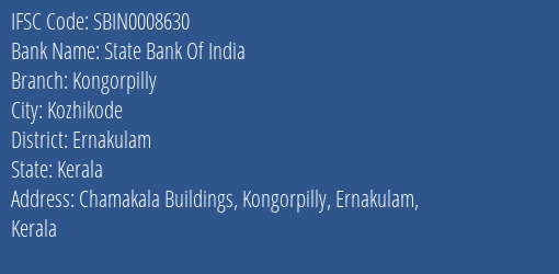 State Bank Of India Kongorpilly Branch, Branch Code 008630 & IFSC Code Sbin0008630