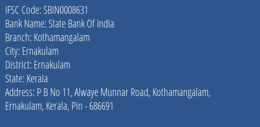State Bank Of India Kothamangalam Branch, Branch Code 008631 & IFSC Code Sbin0008631