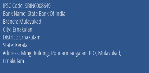 State Bank Of India Mulavukad Branch, Branch Code 008649 & IFSC Code Sbin0008649