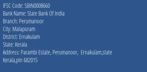 State Bank Of India Perumanoor Branch, Branch Code 008660 & IFSC Code Sbin0008660