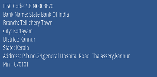 State Bank Of India Tellichery Town Branch, Branch Code 008670 & IFSC Code SBIN0008670