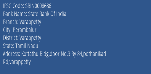 State Bank Of India Varappetty Branch, Branch Code 008686 & IFSC Code Sbin0008686