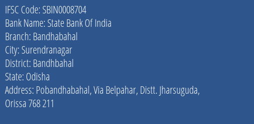 State Bank Of India Bandhabahal Branch Bandhbahal IFSC Code SBIN0008704