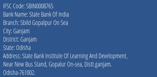State Bank Of India Sbild Gopalpur On Sea Branch Ganjam IFSC Code SBIN0008765