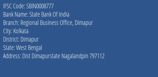 State Bank Of India Regional Business Office Dimapur Branch, Branch Code 008777 & IFSC Code SBIN0008777