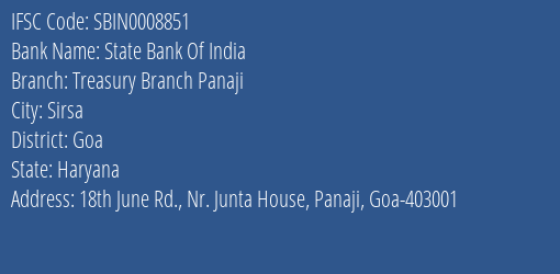 State Bank Of India Treasury Branch Panaji Branch Goa IFSC Code SBIN0008851