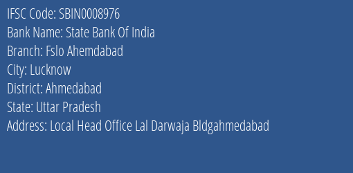 State Bank Of India Fslo Ahemdabad Branch Ahmedabad IFSC Code SBIN0008976