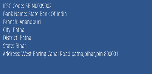 State Bank Of India Anandpuri Branch Patna IFSC Code SBIN0009002