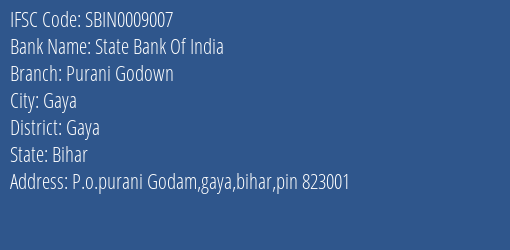 State Bank Of India Purani Godown Branch Gaya IFSC Code SBIN0009007
