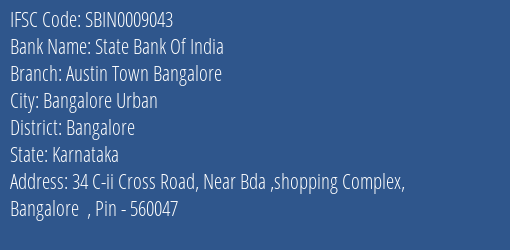 State Bank Of India Austin Town Bangalore Branch Bangalore IFSC Code SBIN0009043