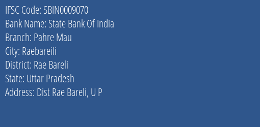 State Bank Of India Pahre Mau Branch Rae Bareli IFSC Code SBIN0009070