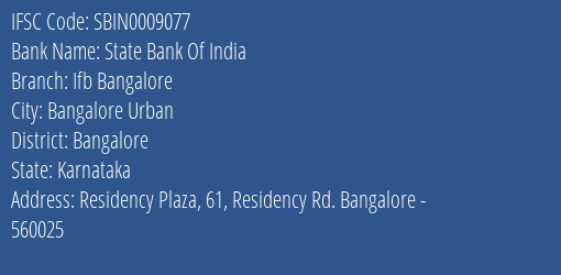 State Bank Of India Ifb Bangalore Branch Bangalore IFSC Code SBIN0009077