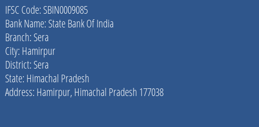 State Bank Of India Sera Branch Sera IFSC Code SBIN0009085