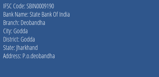State Bank Of India Deobandha Branch Godda IFSC Code SBIN0009190