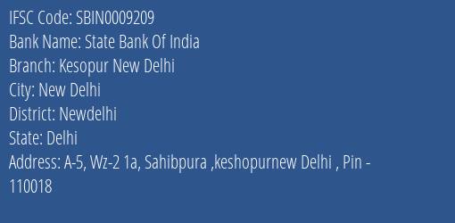 State Bank Of India Kesopur New Delhi Branch Newdelhi IFSC Code SBIN0009209