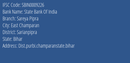 State Bank Of India Sareya Pipra Branch Sarianpipra IFSC Code SBIN0009226