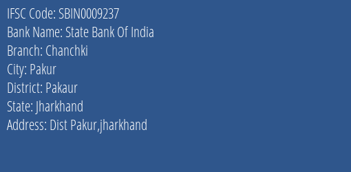 State Bank Of India Chanchki Branch Pakaur IFSC Code SBIN0009237