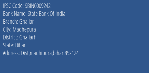 State Bank Of India Ghailar Branch, Branch Code 009242 & IFSC Code Sbin0009242