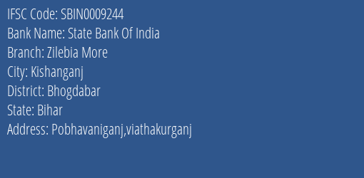 State Bank Of India Zilebia More Branch Bhogdabar IFSC Code SBIN0009244