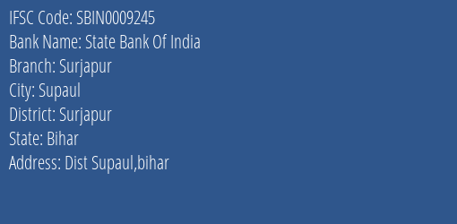State Bank Of India Surjapur Branch Surjapur IFSC Code SBIN0009245