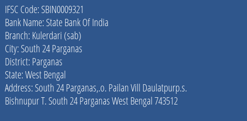 State Bank Of India Kulerdari Sab Branch Parganas IFSC Code SBIN0009321