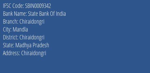 State Bank Of India Chiraidongri Branch Chiraidongri IFSC Code SBIN0009342