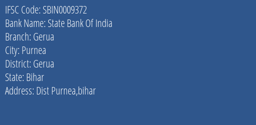 State Bank Of India Gerua Branch Gerua IFSC Code SBIN0009372