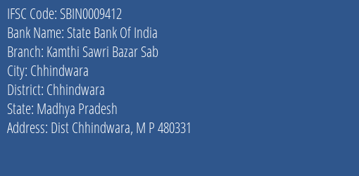 State Bank Of India Kamthi Sawri Bazar Sab Branch Chhindwara IFSC Code SBIN0009412