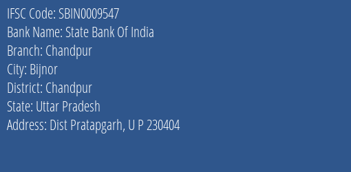 State Bank Of India Chandpur Branch Chandpur IFSC Code SBIN0009547
