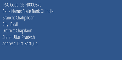 State Bank Of India Chahpiloan Branch Chapilaon IFSC Code SBIN0009570