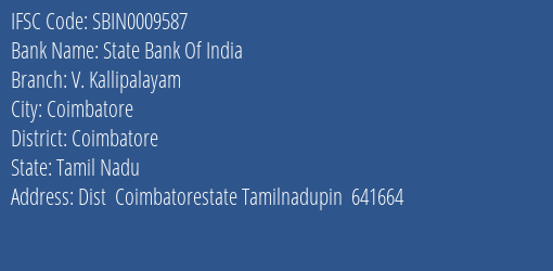 State Bank Of India V. Kallipalayam Branch Coimbatore IFSC Code SBIN0009587