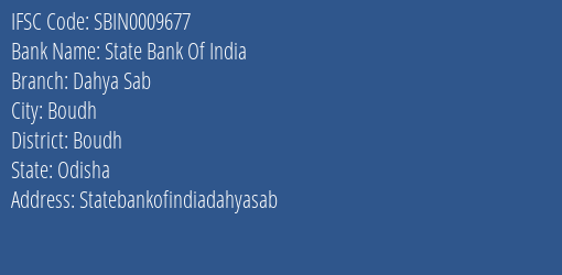 State Bank Of India Dahya Sab Branch Boudh IFSC Code SBIN0009677