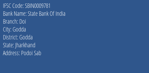 State Bank Of India Doi Branch Godda IFSC Code SBIN0009781