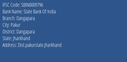 State Bank Of India Dangapara Branch Dangapara IFSC Code SBIN0009796