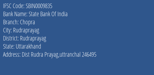 State Bank Of India Chopra Branch Rudraprayag IFSC Code SBIN0009835